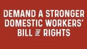 Domestic Workers' Bill of Rights Domestic Workers' Bill of Rights