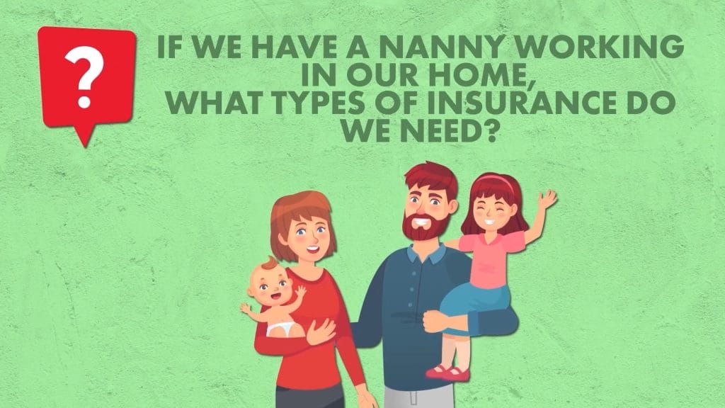 what insurance nanny home